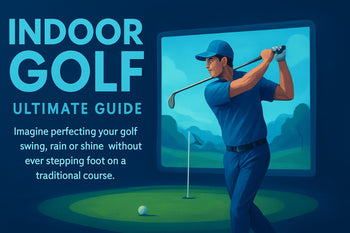 The Ultimate Guide to Indoor Golf in 2025