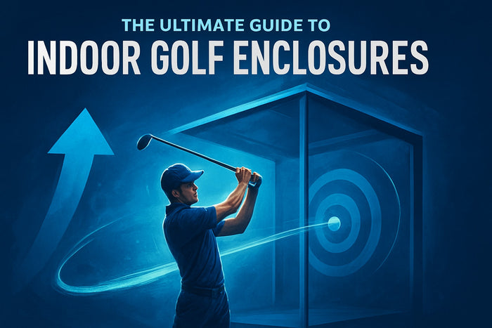 The Ultimate Guide to Indoor Golf Enclosures