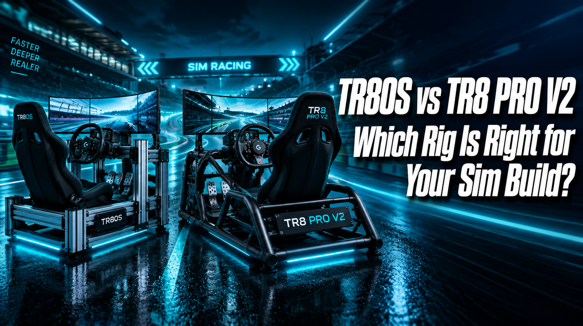 Trak Racer TR80S vs TR8 Pro V2 sim racing cockpit comparison - which rig is right for your sim build